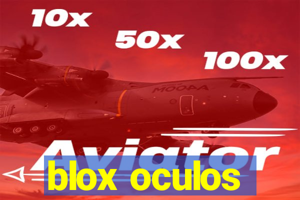 blox oculos